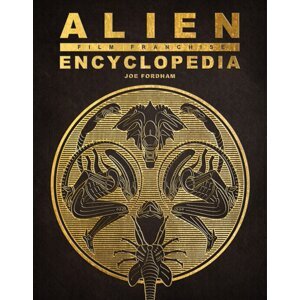 Kniha Alien - Alien Film Franchise Encyclopedia, ENG - 09781803361208