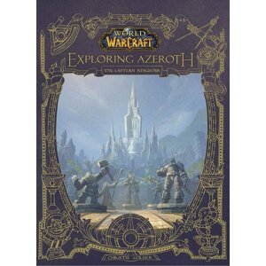 Kniha World of Warcraft: Exploring Azeroth - Eastern Kingdoms - 9781789095715
