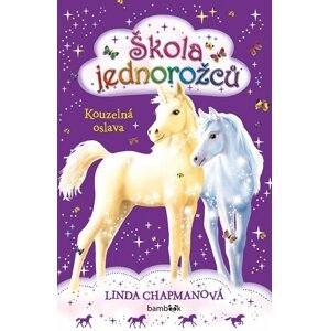 Kniha Škola jednorožců - Kouzelná oslava - 09788027101009