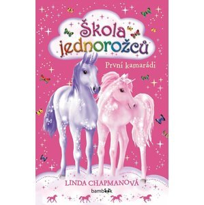 Kniha Škola jednorožců - První kamarádi - 27103966