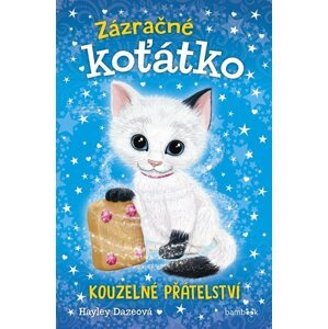 Kniha Zázračné koťátko - Kouzelné přátelství - 27122578