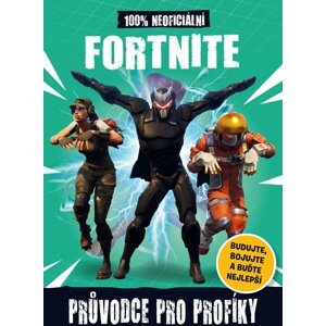 Kniha Fortnite - 100% neoficiální průvodce pro profíky - 9788025246603