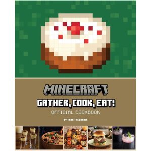 Kuchařka Minecraft - Gather, Cook, Eat! Official Cookbook, ENG - 09781803364926